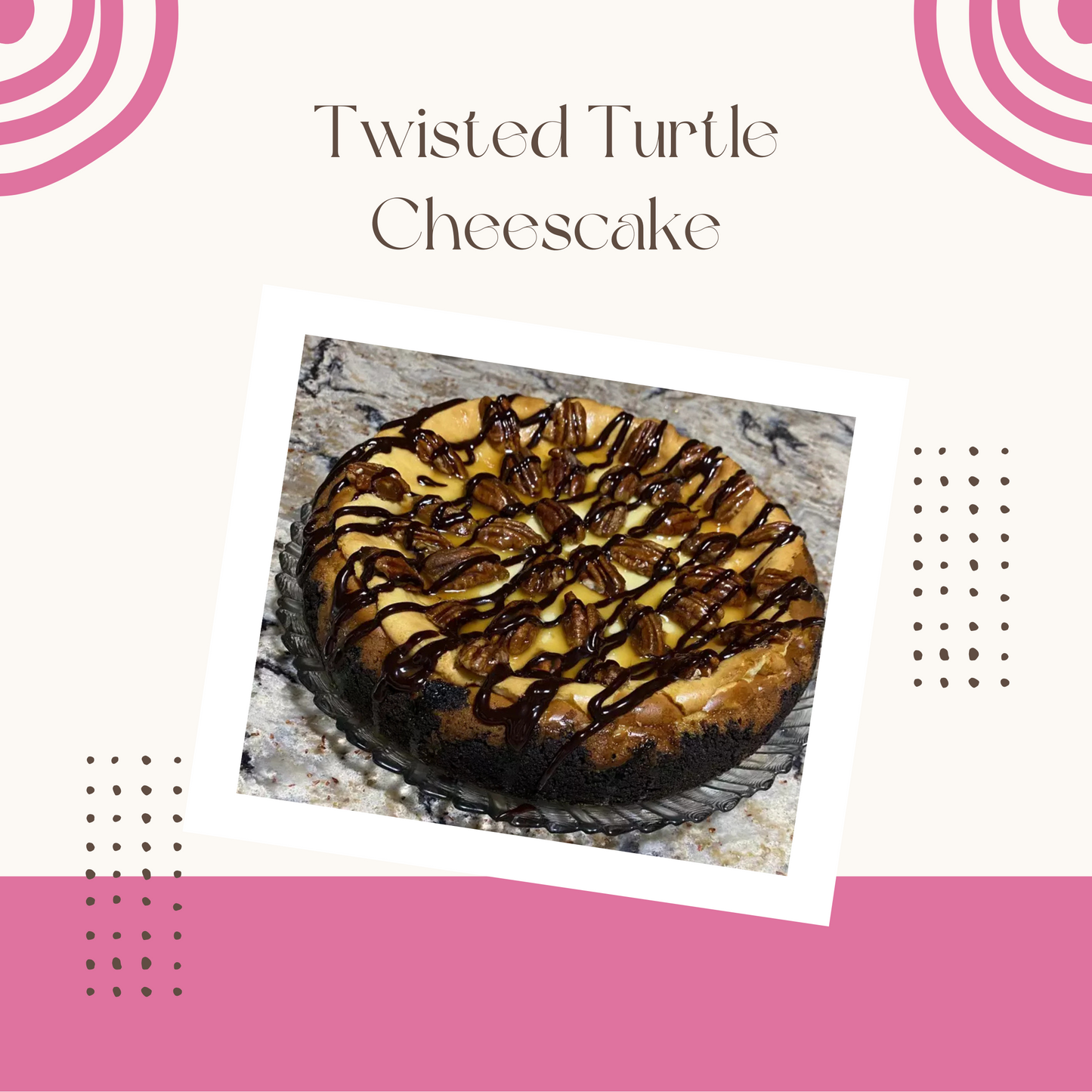 Twisted Turtle Cheescake